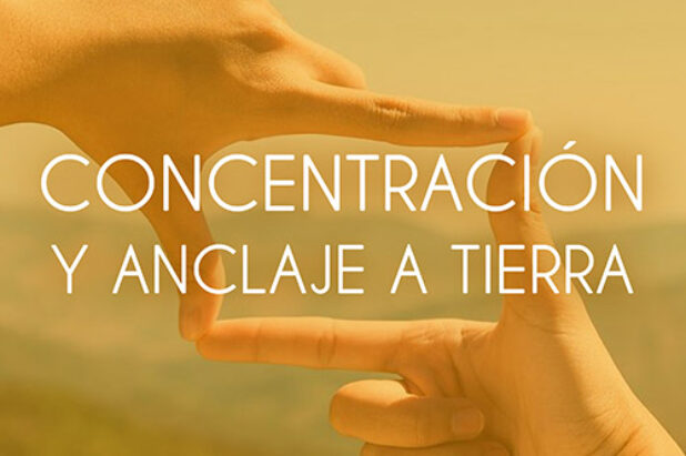 <strong>CONCENTRACIÓN Y ANCLAJE A TIERRA</strong>