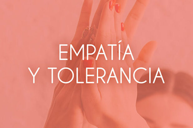 <strong>EMPATÍA Y TOLERANCIA</strong>